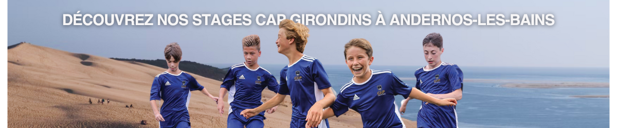Stages CAP GIRONDINS à Andernos-les-Bains